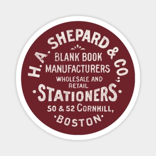 H.A. Shepard Boston Stationers Magnet